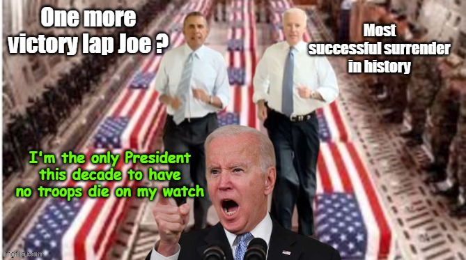 HOW could you forget these poor kids ???? | I'm the only President this decade to have no troops die on my watch | image tagged in biden no troops died meme | made w/ Imgflip meme maker