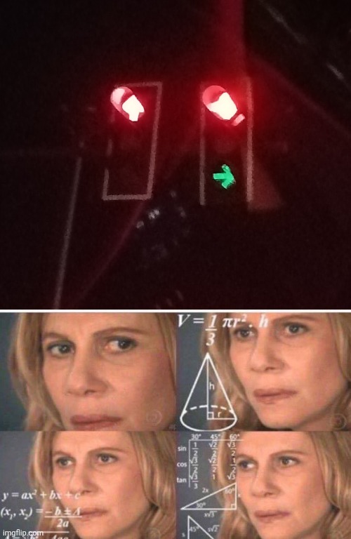 What? | image tagged in math lady/confused lady,traffic light,confused | made w/ Imgflip meme maker