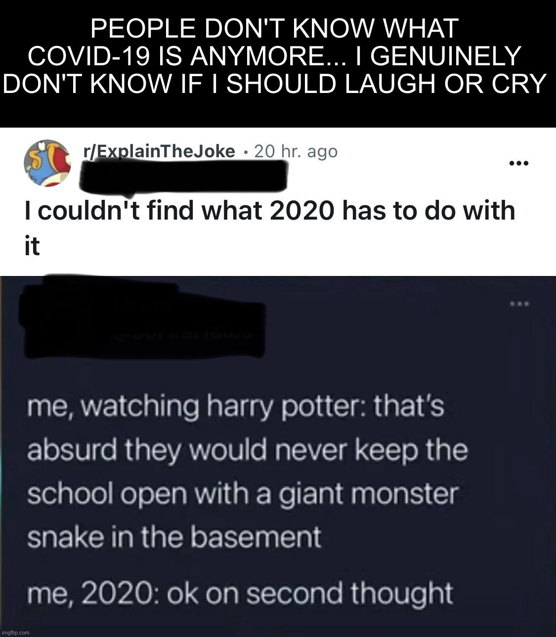 people don't know what COViD-19 is anymore... i genuinely don't know if i should laugh or cry | PEOPLE DON'T KNOW WHAT COVID-19 IS ANYMORE... I GENUINELY DON'T KNOW IF I SHOULD LAUGH OR CRY | image tagged in covid,memes,bro what,it's been 4 years,not even my memory is this bad | made w/ Imgflip meme maker