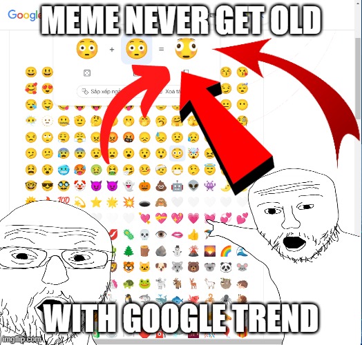 meme never get old | MEME NEVER GET OLD; WITH GOOGLE TREND | made w/ Imgflip meme maker