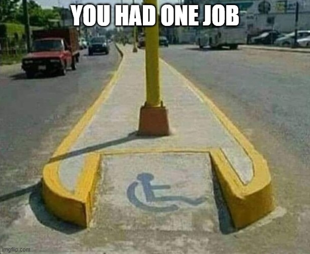 YOU HAD ONE JOB | image tagged in you had one job | made w/ Imgflip meme maker