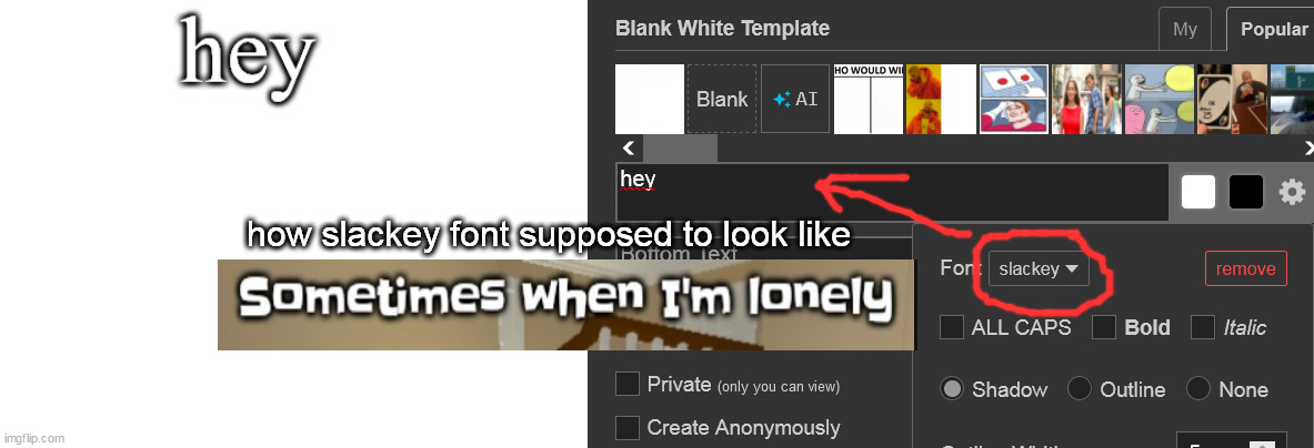 fake slackey fonts exist | how slackey font supposed to look like | made w/ Imgflip meme maker