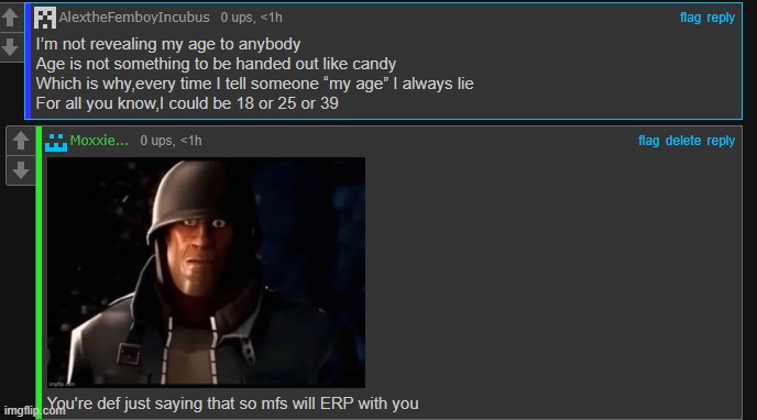 Anyway Imgflip Daters on here, avoid this guy, he won't even reveal his age or face or anything | made w/ Imgflip meme maker