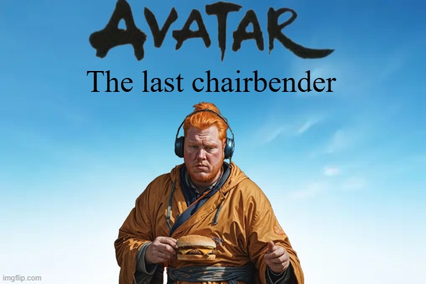 That's rough buddy... | The last chairbender | image tagged in ai,caseoh,avatar the last airbender | made w/ Imgflip meme maker