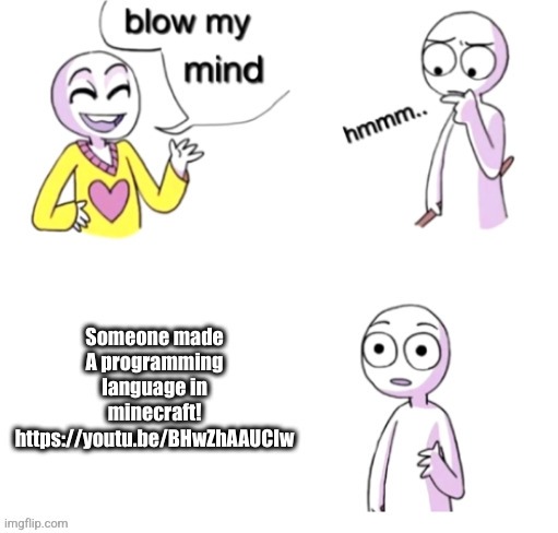 https://youtu.be/BHwZhAAUCIw (MUST WATCH) | made w/ Imgflip meme maker