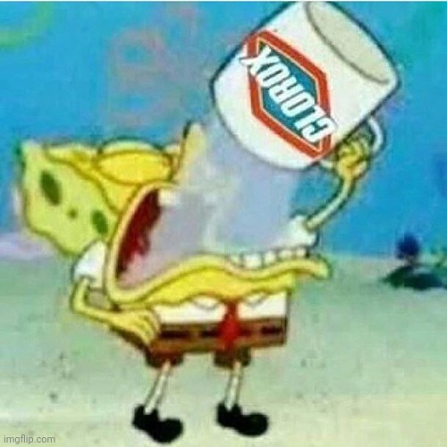 Clorox | image tagged in clorox | made w/ Imgflip meme maker