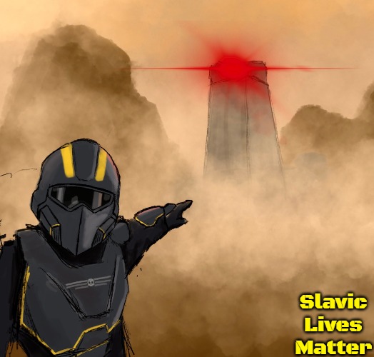 Helldivers 2 tower | Slavic Lives Matter | image tagged in helldivers 2 tower,slavic | made w/ Imgflip meme maker