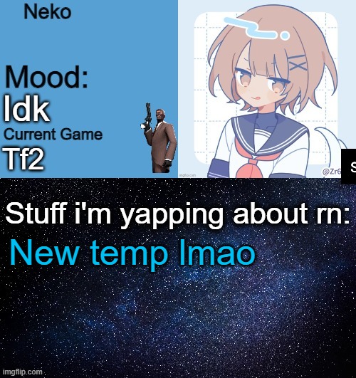 Neko announcement template | Idk; Tf2; New temp lmao | image tagged in neko announcement template | made w/ Imgflip meme maker