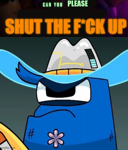 me when badcop | image tagged in can you please shut the f ck up | made w/ Imgflip meme maker