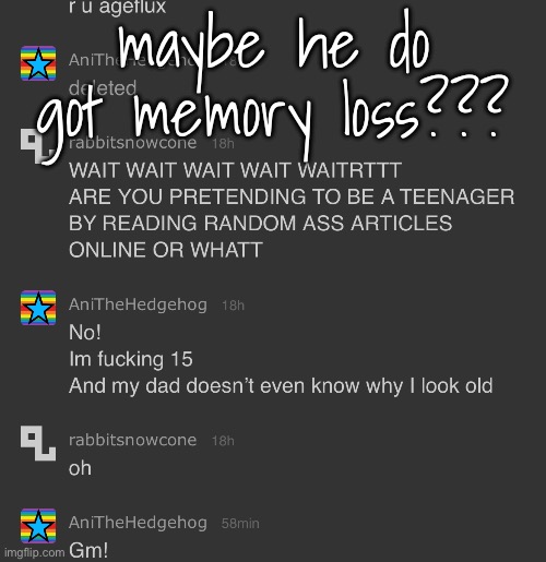 maybe he do got memory loss??? | made w/ Imgflip meme maker