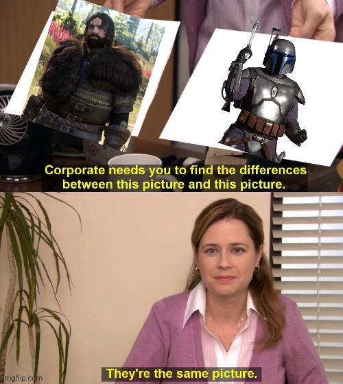 Try and tell me the name "Djenge Frett" (Pronounced "Jenge") isn't inspired by Jango Fett (Witcher lore) | image tagged in they are the same picture | made w/ Imgflip meme maker