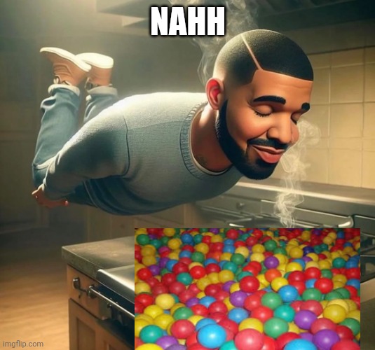 ai drake sniffing pie | NAHH | image tagged in ai drake sniffing pie | made w/ Imgflip meme maker
