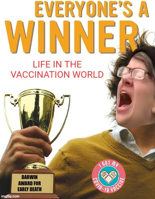 Darwin Award | image tagged in darwin award,covid vaccine,death | made w/ Imgflip meme maker