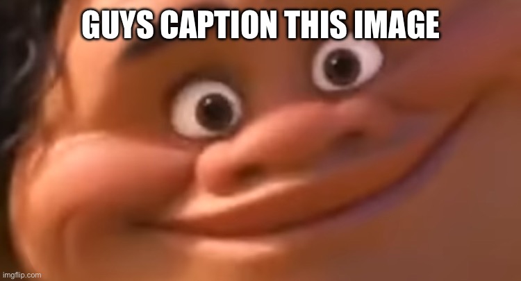 Caption in chat | GUYS CAPTION THIS IMAGE | image tagged in idk | made w/ Imgflip meme maker