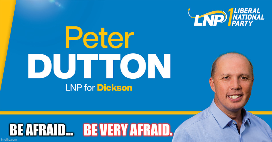 Fear of Dutton | BE VERY AFRAID. BE AFRAID... | made w/ Imgflip meme maker