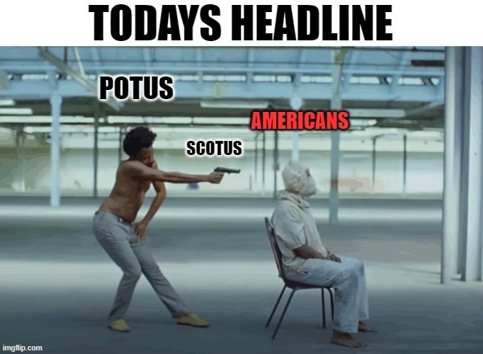 Scotus | image tagged in scotus,potus | made w/ Imgflip meme maker