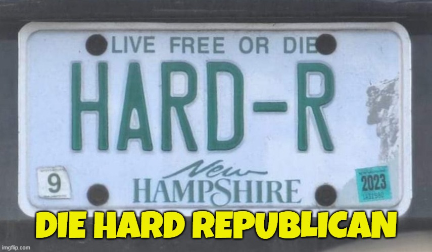 Hard R | DIE HARD REPUBLICAN | image tagged in republicans,republican,republican party,conservatives,racist,racism | made w/ Imgflip meme maker