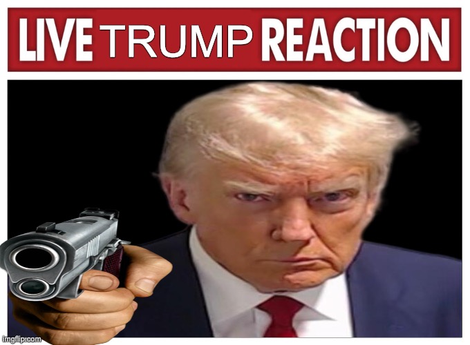 Trump Deny's your Opinion | TRUMP | image tagged in live reaction | made w/ Imgflip meme maker