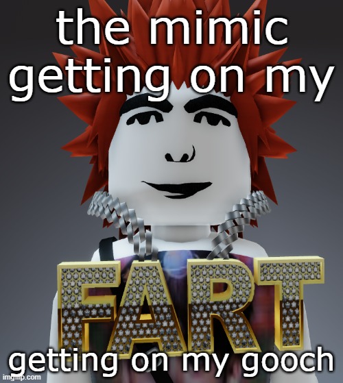 the mimic getting on my; getting on my gooch | image tagged in roblox,the mimic,roblox meme,horror,have you seen this man,video games | made w/ Imgflip meme maker