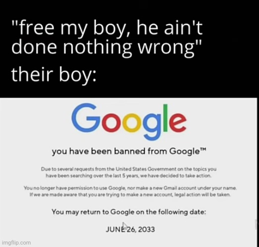 How... Just, how??????? | image tagged in how does one get banned from google | made w/ Imgflip meme maker