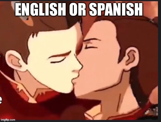 What the sigma | ENGLISH OR SPANISH | image tagged in what the sigma | made w/ Imgflip meme maker