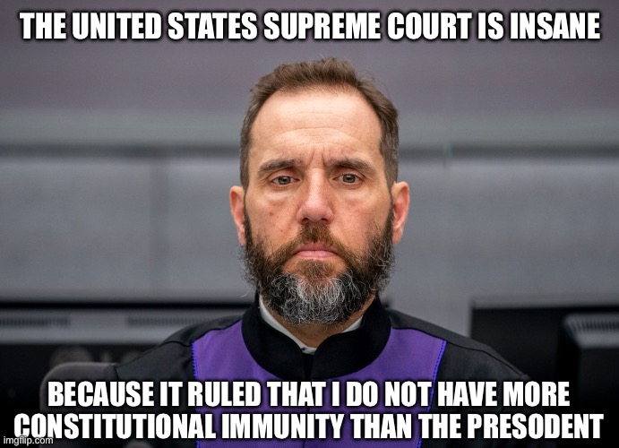 These Insane Psychopath Prosecutors Actually Argued that they should have More Authority than the President of the United States | THE UNITED STATES SUPREME COURT IS INSANE; BECAUSE IT RULED THAT I DO NOT HAVE MORE  CONSTITUTIONAL IMMUNITY THAN THE PRESODENT | image tagged in jack smith,insanity,insane,treason,donald trump,supreme court | made w/ Imgflip meme maker