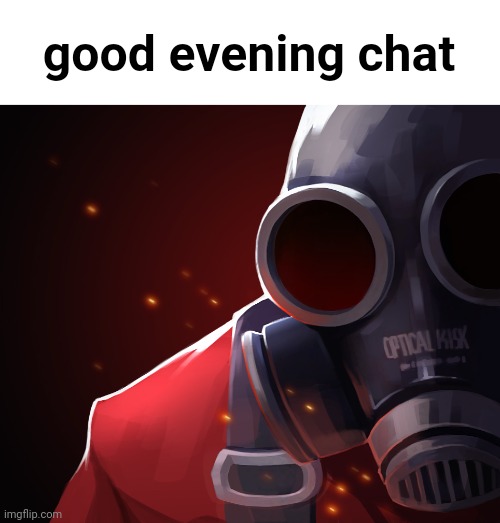 How're y'all doin? | good evening chat | made w/ Imgflip meme maker