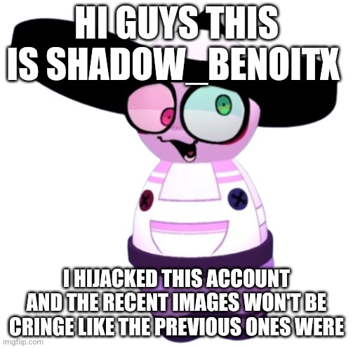 Lynth | HI GUYS THIS IS SHADOW_BENOITX; I HIJACKED THIS ACCOUNT AND THE RECENT IMAGES WON'T BE CRINGE LIKE THE PREVIOUS ONES WERE | image tagged in lynth | made w/ Imgflip meme maker