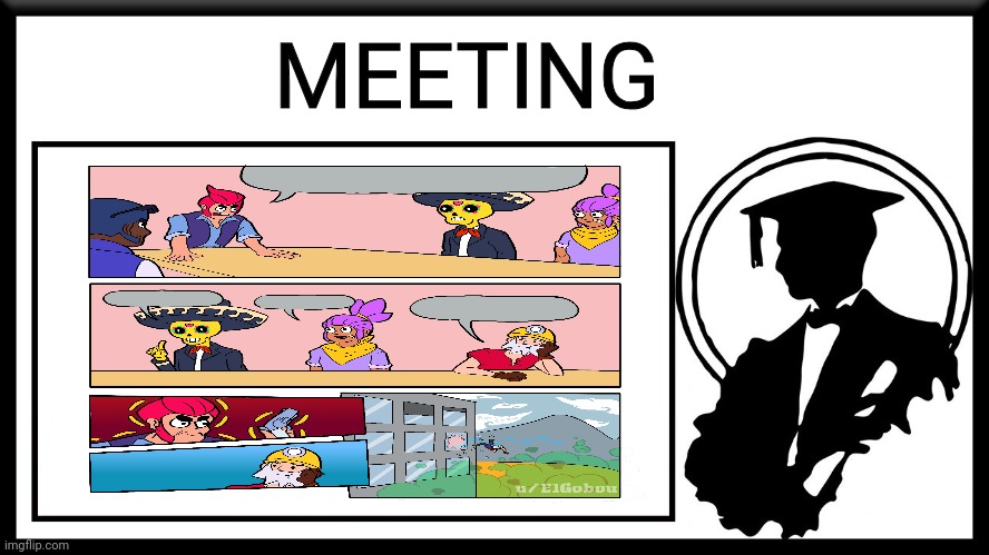 The brawl stars boardroom is crazy | MEETING | image tagged in lessons in meme culture thumbnail | made w/ Imgflip meme maker