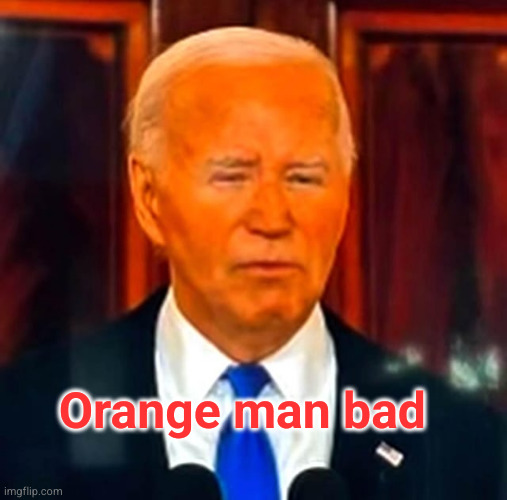 Orange man bad | Orange man bad | image tagged in orange man,orange man bad | made w/ Imgflip meme maker