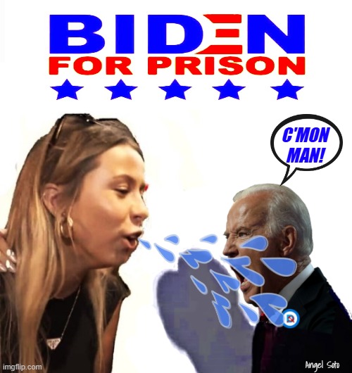 hawk tuah girl spits on dickhead Biden | C'MON
MAN! Angel Soto | image tagged in hawk tuah girl spits on dickhead biden,joe biden,hawk tuah,dickhead,biden for prison,prison | made w/ Imgflip meme maker