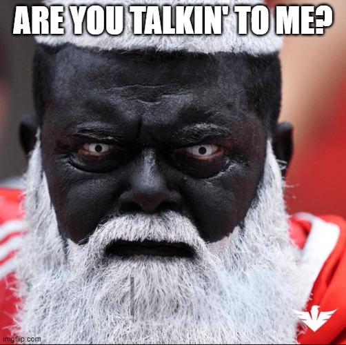 are you takiling to me? | ARE YOU TALKIN' TO ME? | image tagged in fan,turkish,soccer | made w/ Imgflip meme maker