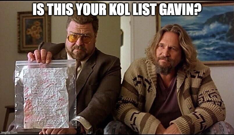 Polkadot KOLs | IS THIS YOUR KOL LIST GAVIN? | image tagged in polkadot,big lebowski | made w/ Imgflip meme maker