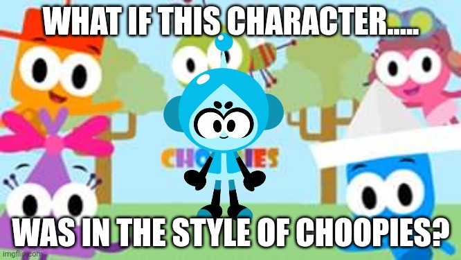 What if Vita boy was in a style of Choopies? | WHAT IF THIS CHARACTER..... WAS IN THE STYLE OF CHOOPIES? | image tagged in vitamin connection,meme,funny,unlucky,asthma,what if this character | made w/ Imgflip meme maker