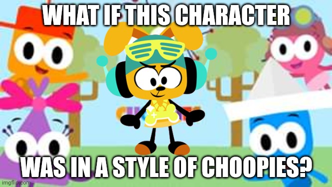 What if DJ Dog Bone was in a style of Choopies? | WHAT IF THIS CHARACTER; WAS IN A STYLE OF CHOOPIES? | image tagged in what if this character,asthma,vitamin connection,funny,meme | made w/ Imgflip meme maker