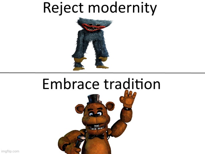 YOU KNOW IT'S NOT THE SAME AS IT WAS | image tagged in reject modernity embrace tradition | made w/ Imgflip meme maker