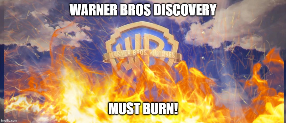 #warnerbrosdiscoverymustburn | WARNER BROS DISCOVERY; MUST BURN! | image tagged in public service announcement,burn it down | made w/ Imgflip meme maker