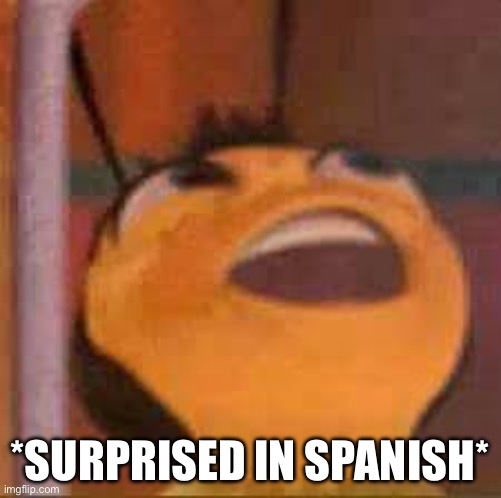 :v | *SURPRISED IN SPANISH* | image tagged in v | made w/ Imgflip meme maker