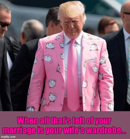 # Where's Melania.... | When all that's left of your marriage is your wife's wardrobe... | image tagged in easter bunny,donald trump memes,divorce,donald trump the clown,hello kitty | made w/ Imgflip meme maker