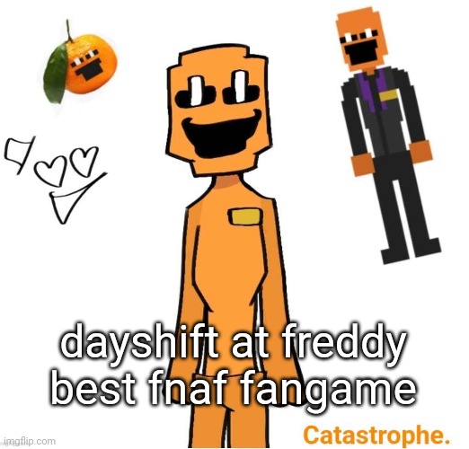 jack dsaf announcement | dayshift at freddy best fnaf fangame | image tagged in jack dsaf announcement | made w/ Imgflip meme maker