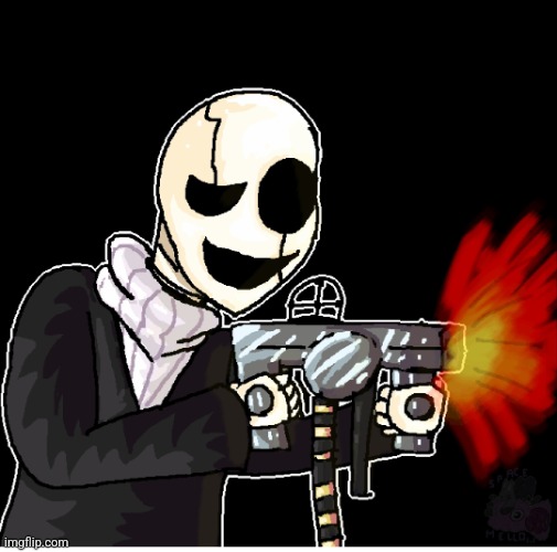 Gaster with a gun | image tagged in gaster with a gun | made w/ Imgflip meme maker