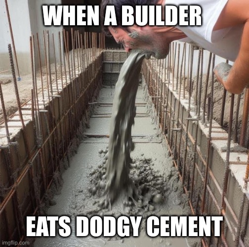 WHEN A BUILDER; EATS DODGY CEMENT | image tagged in bob the builder,vomit | made w/ Imgflip meme maker