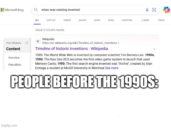 PEOPLE BEFORE THE 1990S: | image tagged in funny | made w/ Imgflip meme maker