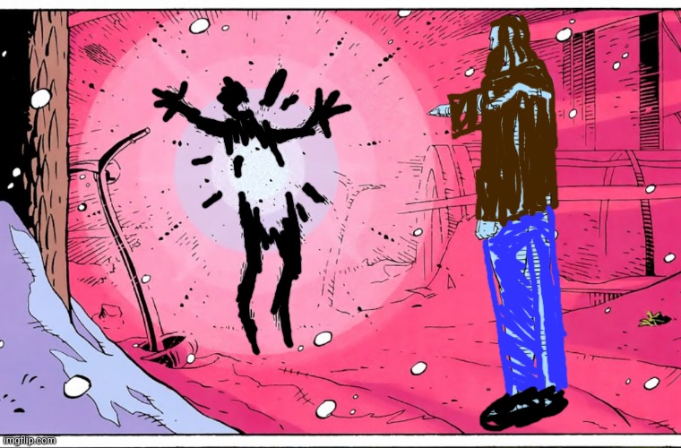 Dr Manhattan explosive arguments | image tagged in dr manhattan explosive arguments | made w/ Imgflip meme maker