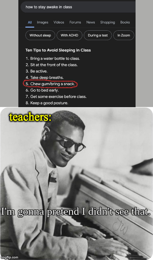 teachers | teachers: | image tagged in im going to pretend i didnt see that,school | made w/ Imgflip meme maker
