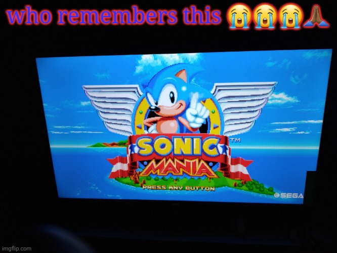 Sonic Mania Title Screen | who remembers this 😭😭😭🙏🏾 | image tagged in sonic mania title screen | made w/ Imgflip meme maker