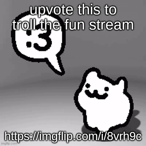 :3 cat | upvote this to troll the fun stream; https://imgflip.com/i/8vrh9c | image tagged in 3 cat | made w/ Imgflip meme maker
