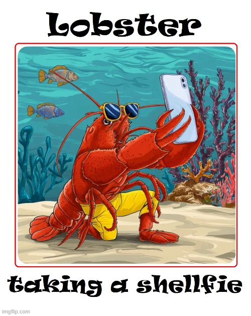 It's easy to be self-centered when you're the most delicious Shellfish | image tagged in vince vance,lobsters,seafood,crustaceans,claws,butter | made w/ Imgflip meme maker