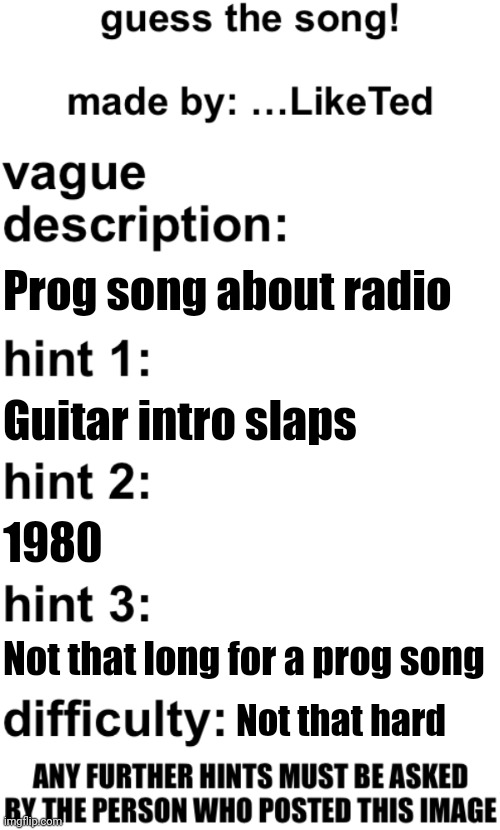 guess the song! | Prog song about radio; Guitar intro slaps; 1980; Not that long for a prog song; Not that hard | image tagged in guess the song | made w/ Imgflip meme maker