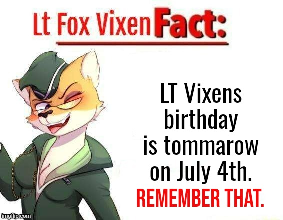 Tommarow she turns 27. | LT Vixens birthday is tommarow on July 4th. Remember that. | image tagged in cute,cartoon,north korea,wholesome,birthday,happy birthday | made w/ Imgflip meme maker